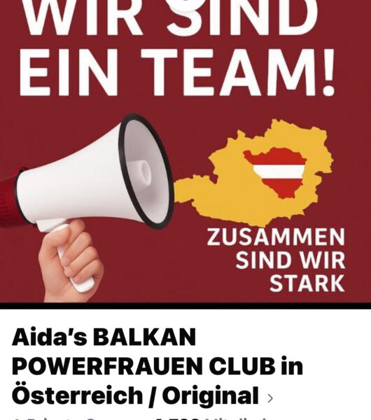 Aida’s Balkan Powerfrauen Club in Österreich – zajednica žena koja povezuje, podržava i osnažuje. Zajedno smo jake!